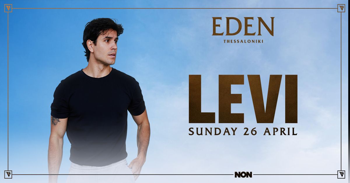 LEVI at EDEN THESSALONIKI