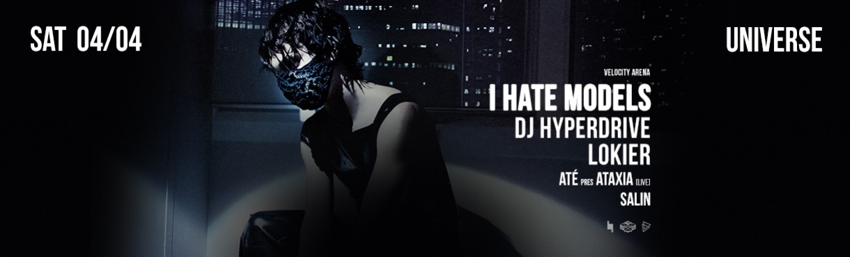 VELOCITY ARENA pres I HATE MODELS